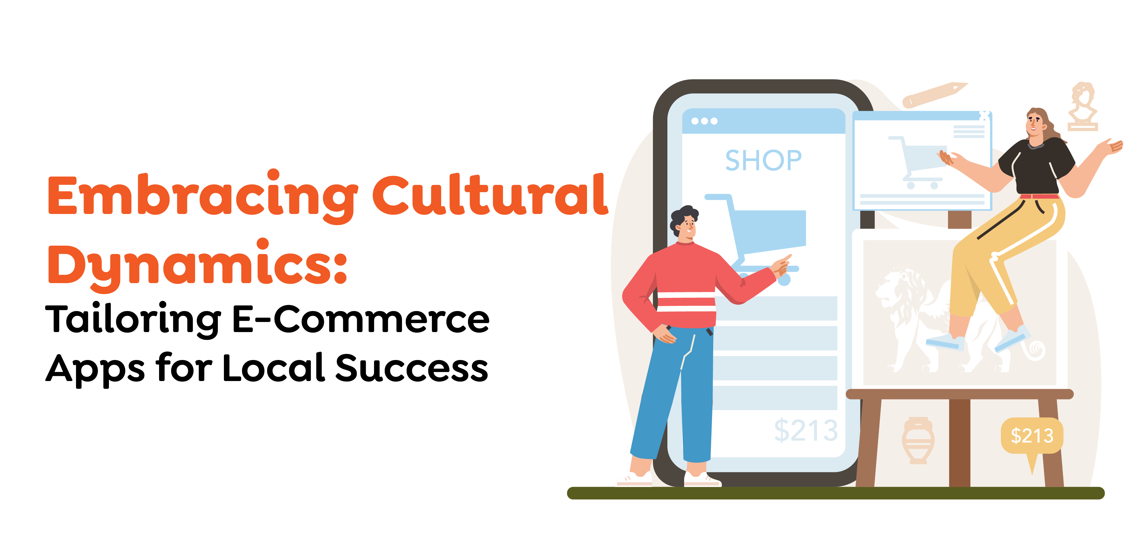 Embracing Cultural Dynamics- Tailoring E-Commerce Apps for Local Success