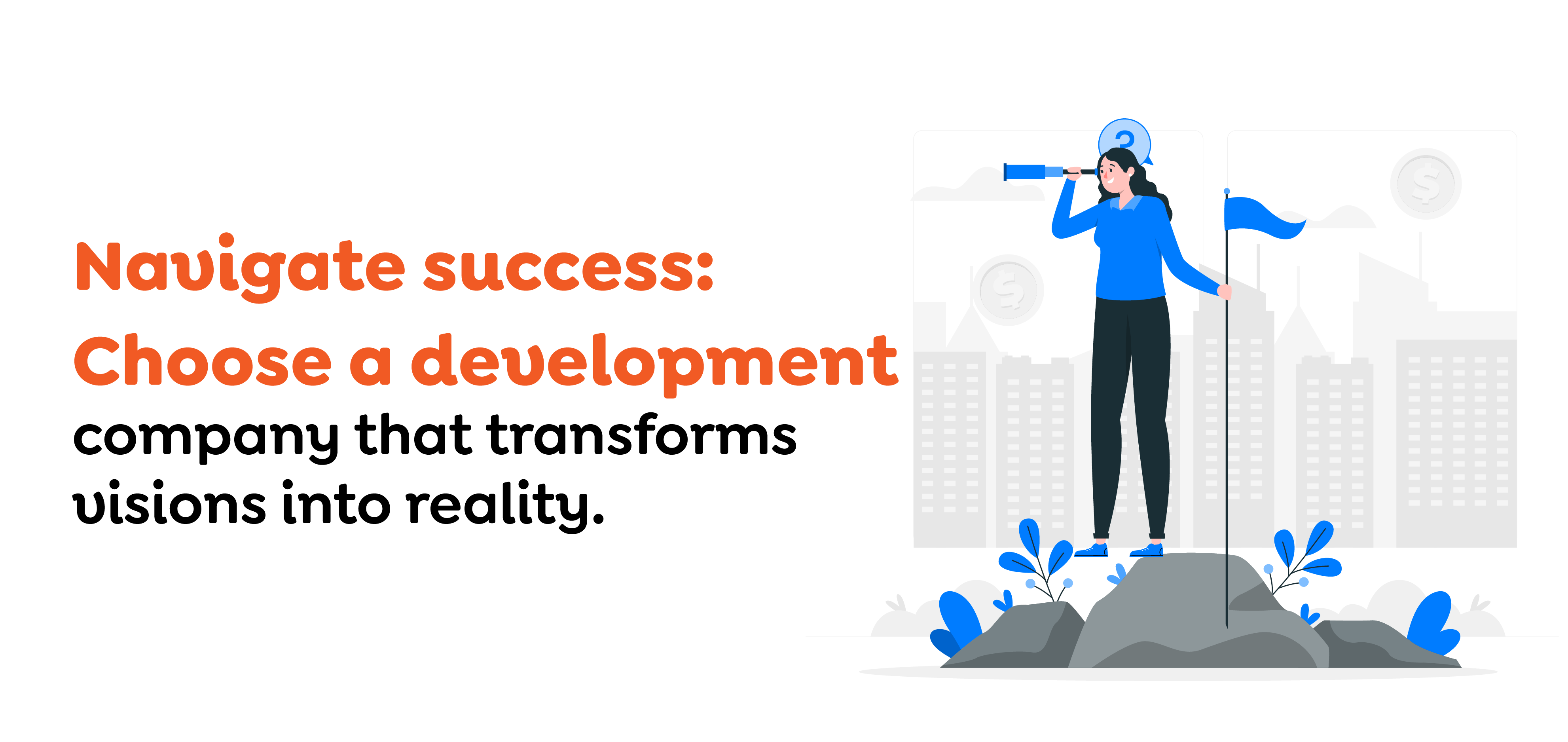 Choose a development company that transforms