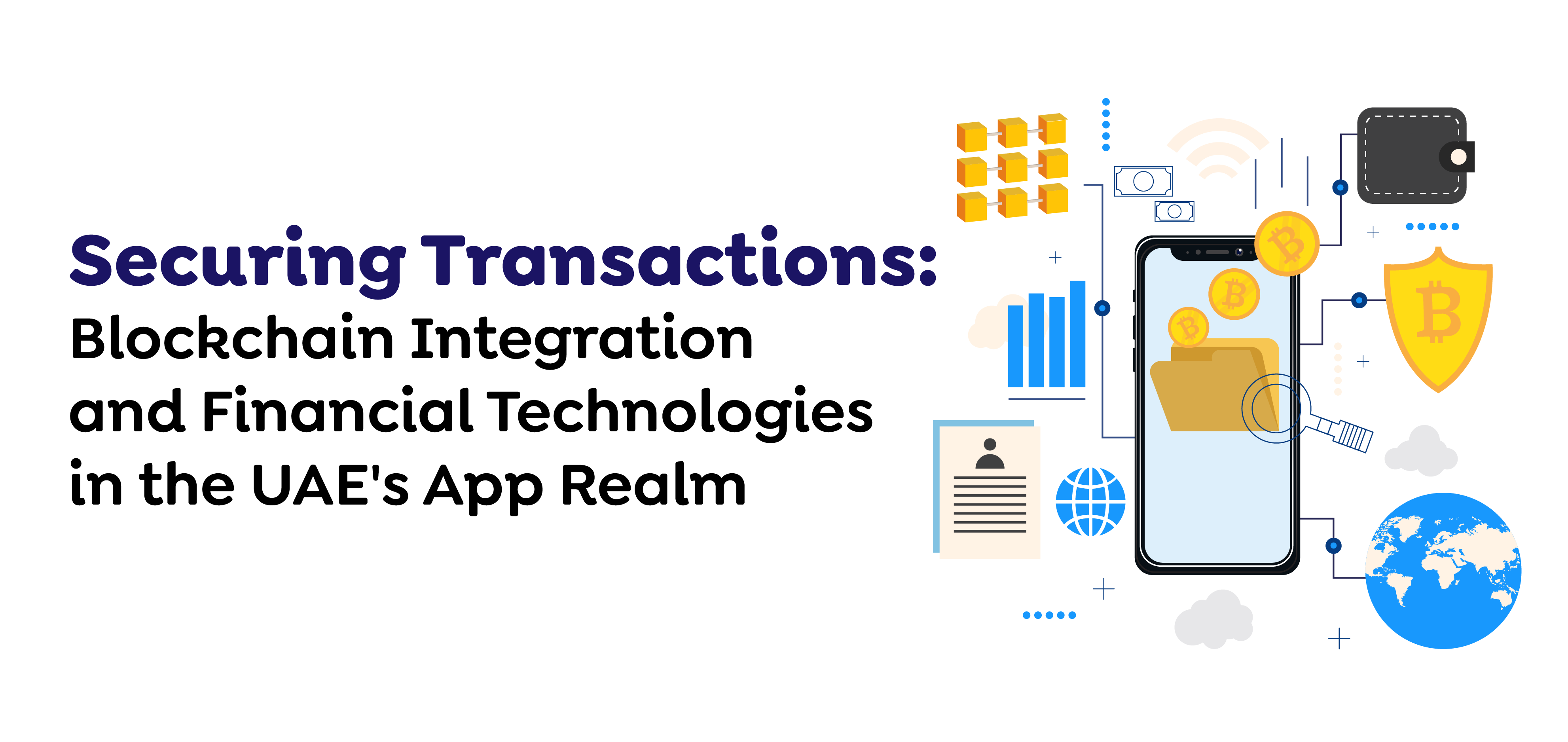 Securing Transactions- Blockchain Integration and Financial Technologies in the UAE's App Realm